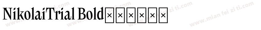 NikolaiTrial Bold字体转换